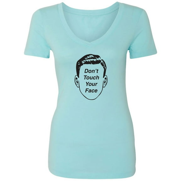 Don't Touch Your Face Womens V-Neck Tee