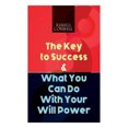 thumbnail image 1 of The Key to Success & What You Can Do With Your Will Power, 1 of 1