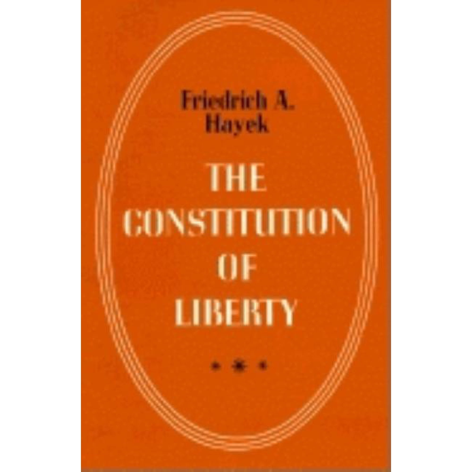 The Constitution of Liberty (Paperback)