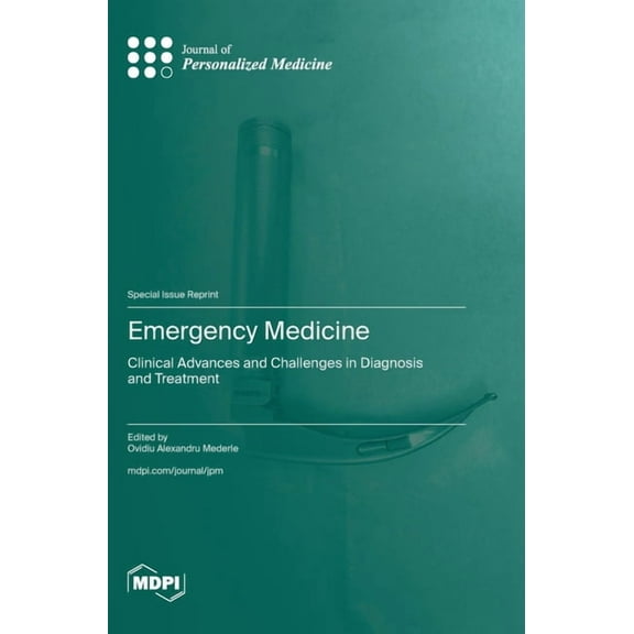 Emergency Medicine: Clinical Advances and Challenges in Diagnosis and Treatment, (Hardcover)