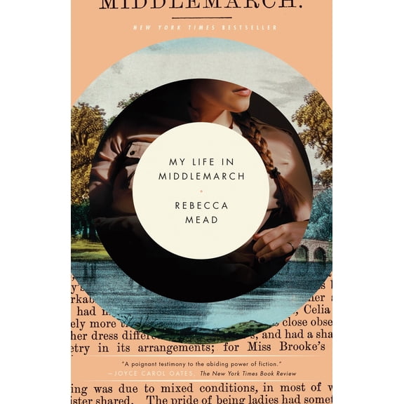 Pre-Owned My Life in Middlemarch: A Memoir (Paperback) 030798477X 9780307984777