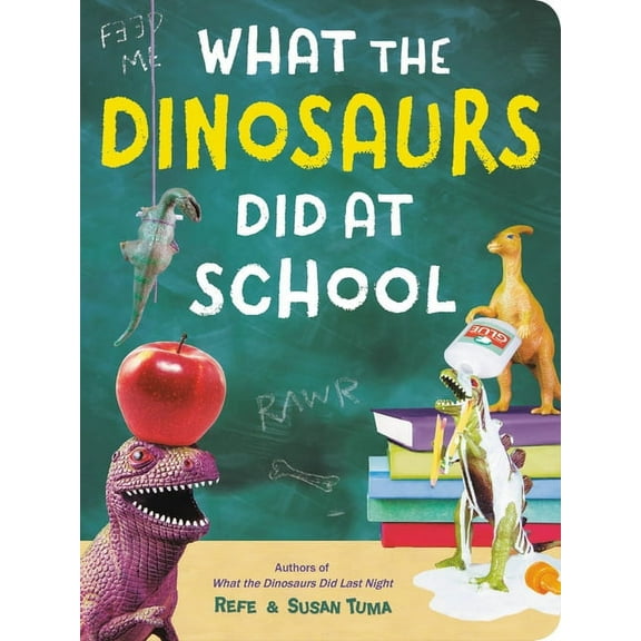 What the Dinosaurs Did What the Dinosaurs Did at School, Book 2, (Board Book)
