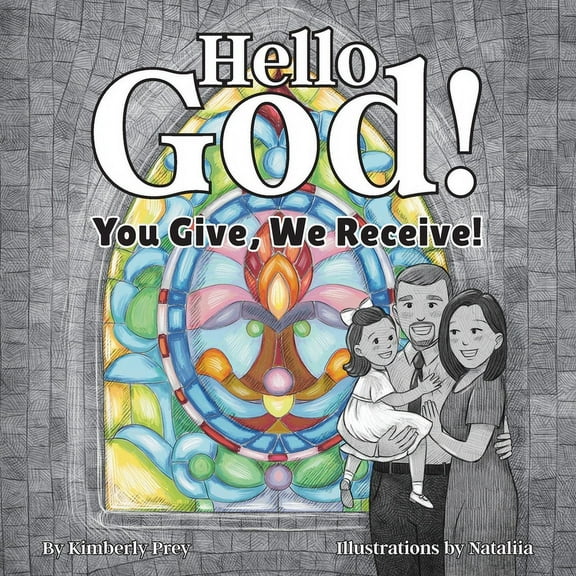 Hello God!: You Give, We Receive!, (Paperback)