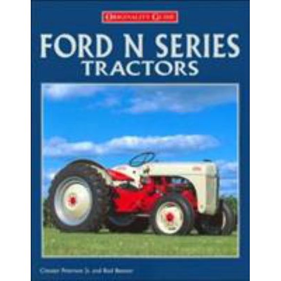Pre-Owned Ford N Series Tractors (Originality Guide) (Hardcover) 0760302898 9780760302897