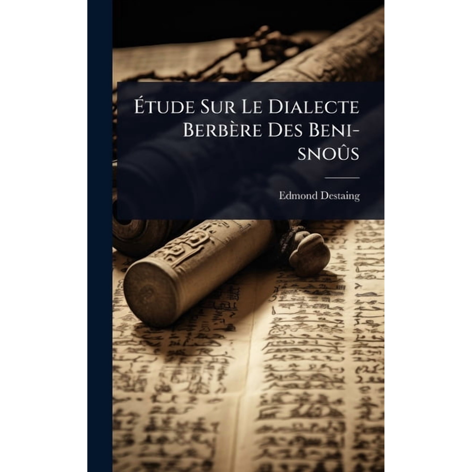 &Atilde;tude Sur Le Dialecte Berb&Atilde;&uml;re Des Beni-sno&Atilde;&Acirc;&raquo;s (Hardcover)