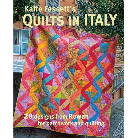 Kaffe Fassett's Quilts in Italy: 20 Designs from Rowan for Patchwork and Quilting, (Paperback)