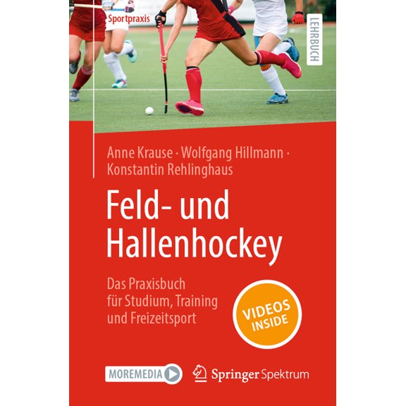Sportpraxis Feld- Und Hallenhockey - Das Praxisbuch Für Studium, Training Und Freizeitsport, (Paperback)