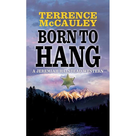 Western Series Level I (24) Born to Hang: A Jeremiah Halstead Western, (Hardcover)