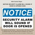 thumbnail image 6 of ADA CENTRAL SIGNS - Notice Security Alarm Will Sound if Door is Opened Sign - ADA Compliant Digitally Printed Text Wall Signs - OSHA Security, Safety Sign for Office, Worksite, 6 of 7
