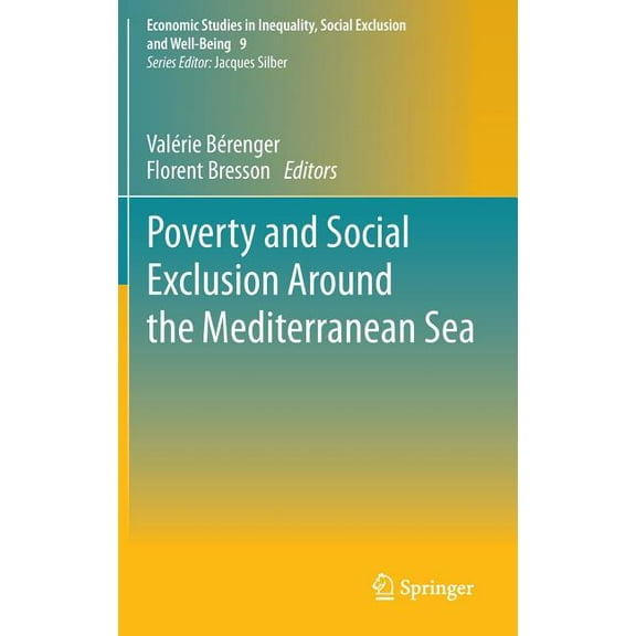 Economic Studies in Inequality, Social E Poverty and Social Exclusion Around the Mediterranean Sea, Book 9, (Hardcover)