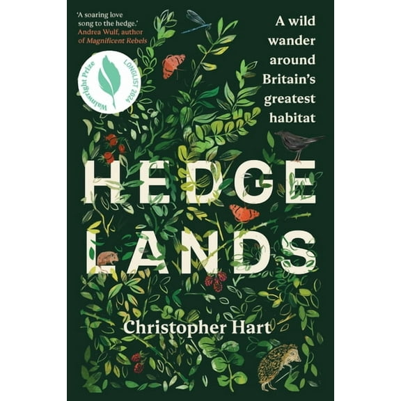Hedgelands: A Wild Wander Around Britain's Greatest Habitat, (Paperback)