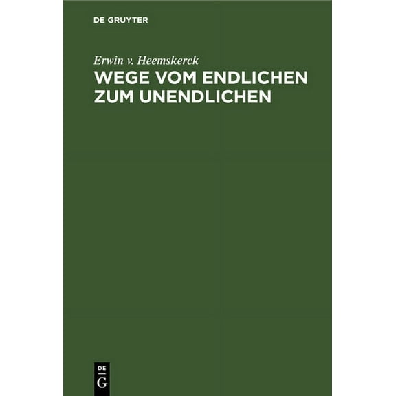 Wege Vom Endlichen Zum Unendlichen (Hardcover)