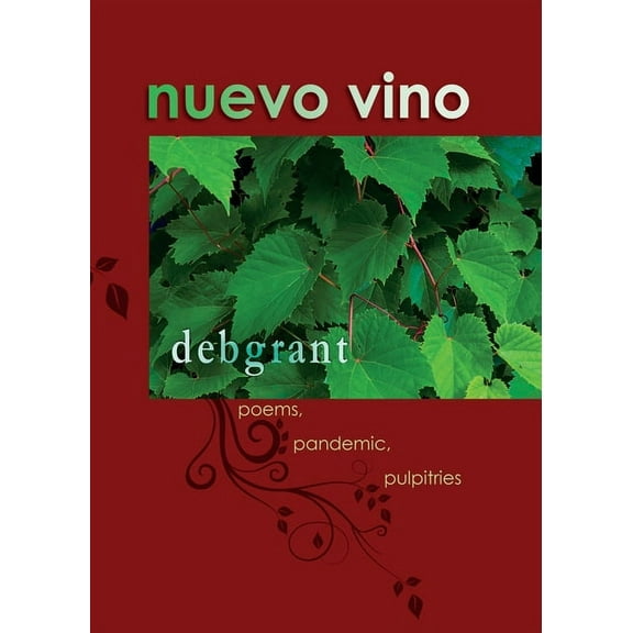 nuevo vino: poems, pandemic, pulpitries, (Paperback)