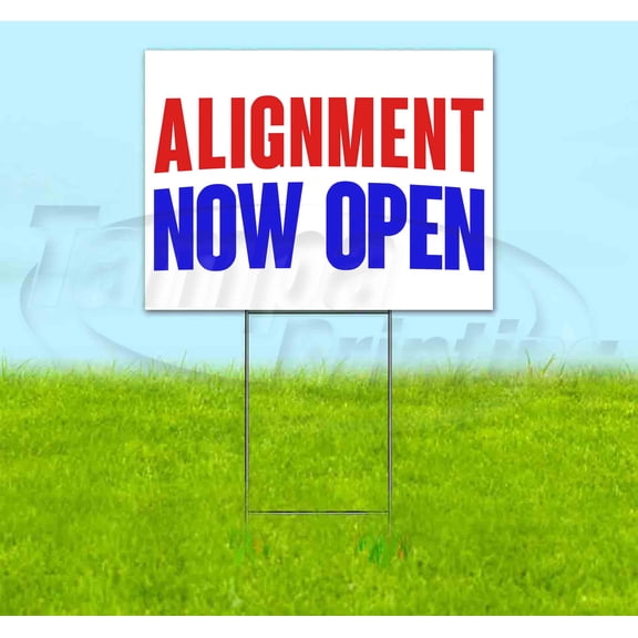 Alignment Now Open (18" x 24") Yard Sign, Includes Metal Step Stake