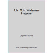 John Muir: Wilderness Protector [Library Binding - Used]