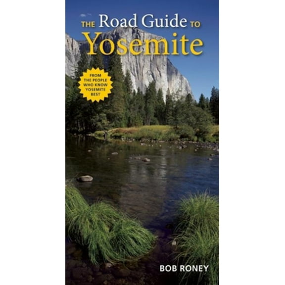 Pre-Owned The Road Guide to Yosemite (Paperback) 1930238363 9781930238367