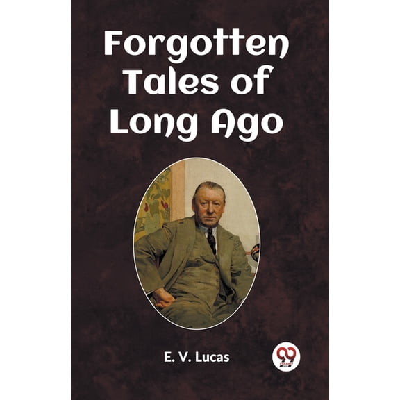 Forgotten Tales of Long Ago, (Paperback)