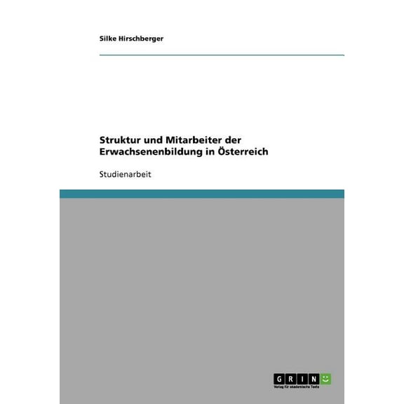 Struktur und Mitarbeiter der Erwachsenenbildung in Österreich (Paperback)