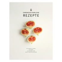 chronisch ehrliche Rezepte: Vollwertig vegan, fettarm, glutenfrei und ohne Industriezucker (Paperback)