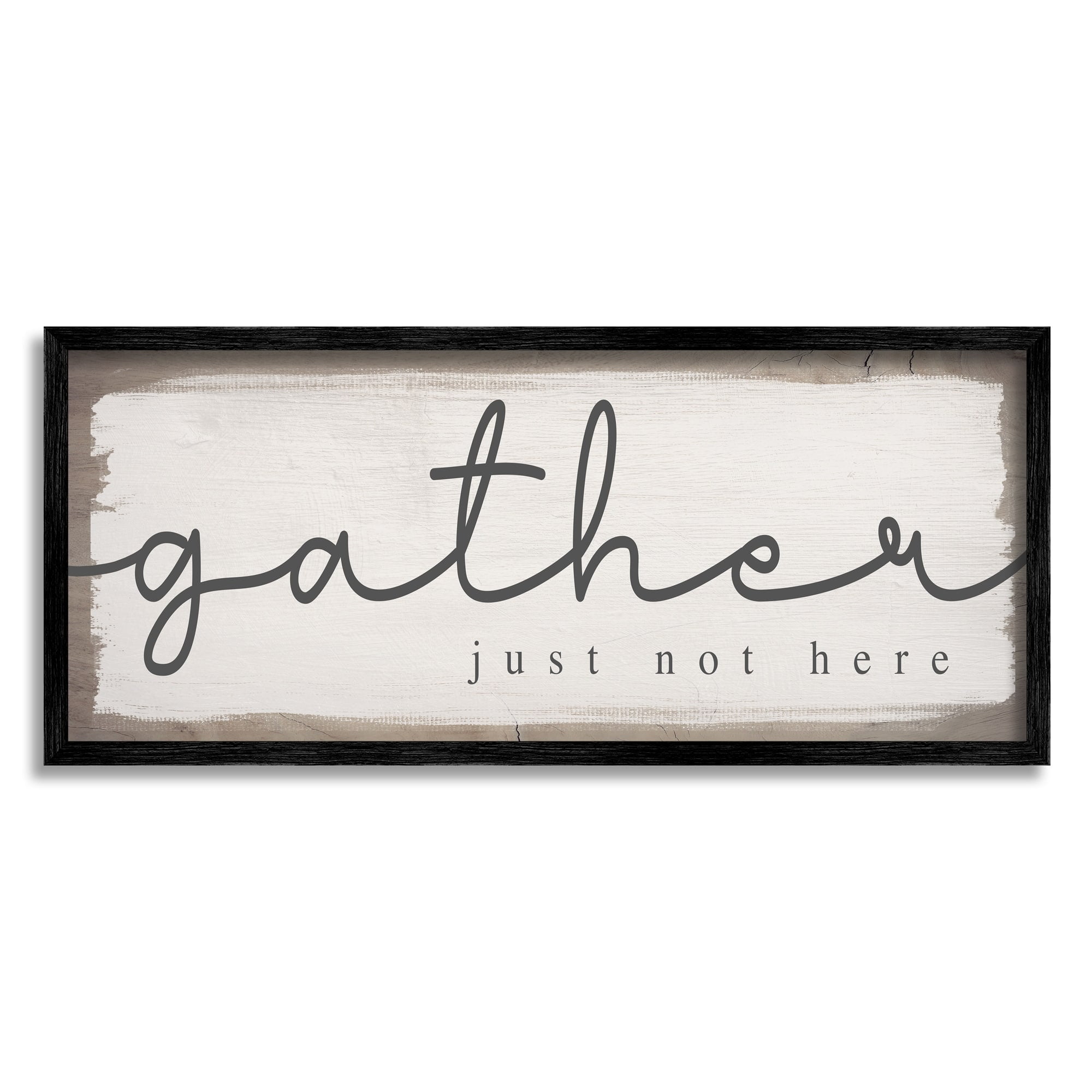 Stupell Industries Gather Just Not Here Playful Calligraphy Phrase Framed Wall Art, 24 x 10, Design by Daphne Polselli