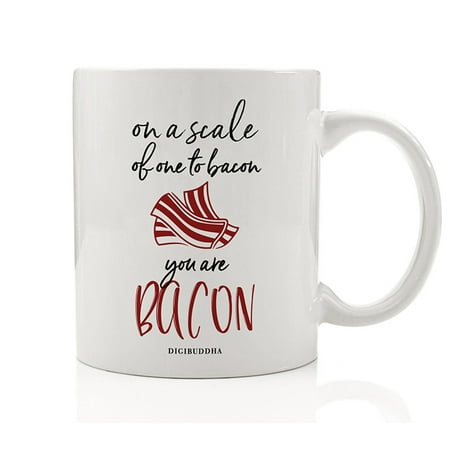 Top Bacon Coffee Mug Best Dad Father Husband Funny Gift Idea On A Scale of One to Bacon Lover Measure He's Awesome 11oz Ceramic Beverage Tea Cup Christmas Birthday Father's Day by Digibuddha
