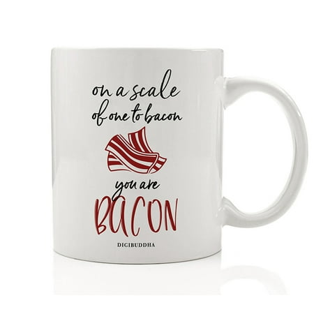 Top Bacon Coffee Mug Best Dad Father Husband Funny Gift Idea On A Scale of One to Bacon Lover Measure He's Awesome 11oz Ceramic Beverage Tea Cup Christmas Birthday Father's Day by Digibuddha (Best 25th Birthday Ideas)