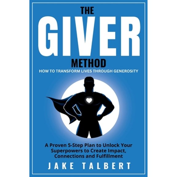 Pre-Owned The GIVER Method (Paperback) 1998287440 9781998287444