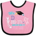 thumbnail image 3 of Inktastic My Daddy Did It and He Did It for Me with Graduation Cap Girls Baby Bib, 3 of 4