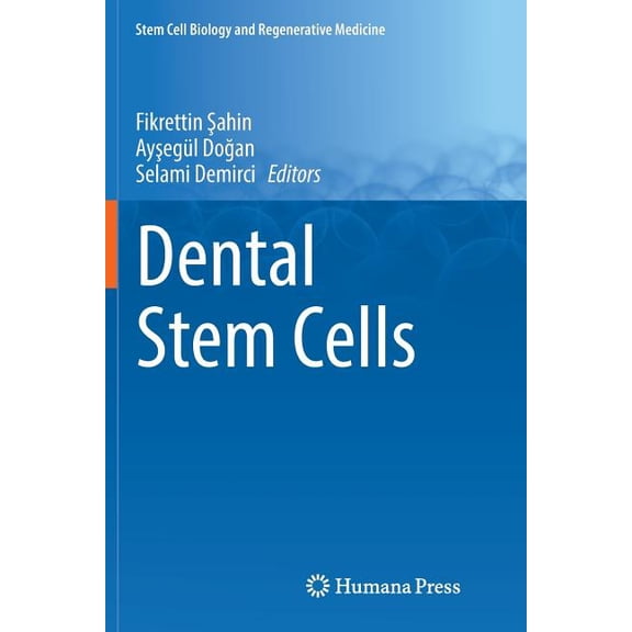 Stem Cell Biology and Regenerative Medic Dental Stem Cells, Book 0, (Paperback)