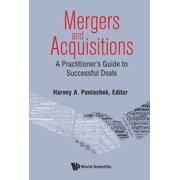 Mergers & Acquisitions: A Practitioner's Guide to Successful, (Hardcover)