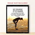 thumbnail image 3 of Of Course It's Hard - Motivational Wall Art Print - Positive Quotes Wall Decor - Encouragement Gifts - Positive Sayings for Wall Décor - (Unframed, 9 x 11 inches), 3 of 4