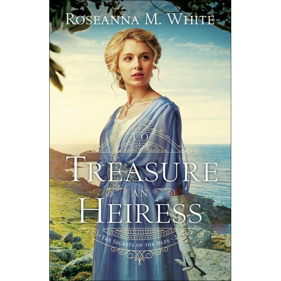 The Secrets of the Isles To Treasure an Heiress, Book 2, (Paperback)