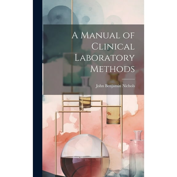 A Manual of Clinical Laboratory Methods, (Hardcover)