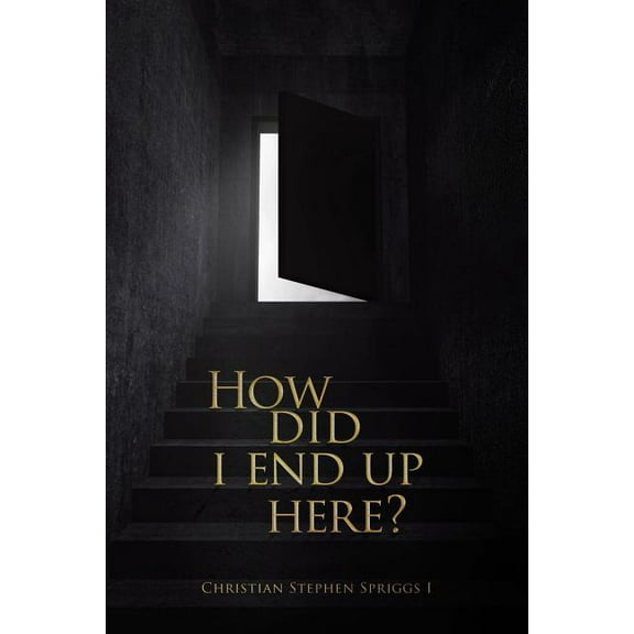 How did I end up here? (Paperback)