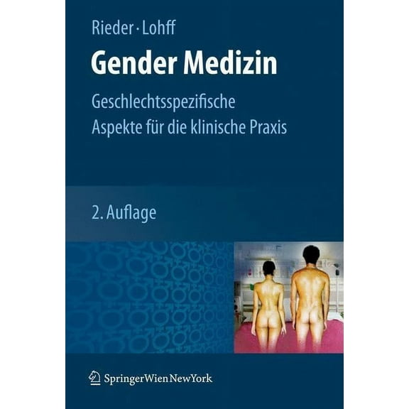 Gender Medizin: Geschlechtsspezifische Aspekte FÃ¼r Die Klinische PRAXIS, (Hardcover)