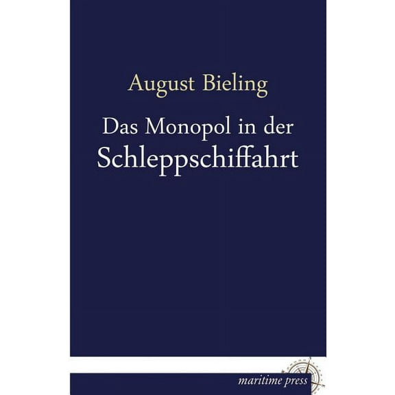 Das Monopol in Der Schleppschiffahrt (Paperback)