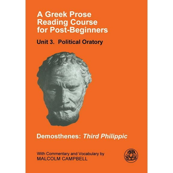 A Greek Prose Course: Unit 3: Public Oratory, (Paperback)