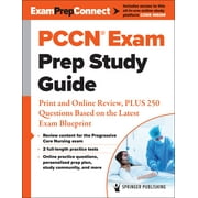 Pccn(r) Exam Prep Study Guide: Print and Online Review, Plus 250 Questions Based on the Latest Exam Blueprint, (Paperback)