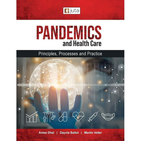 Pandemics and healthcare: Principles, Processes and Practice, (Paperback)