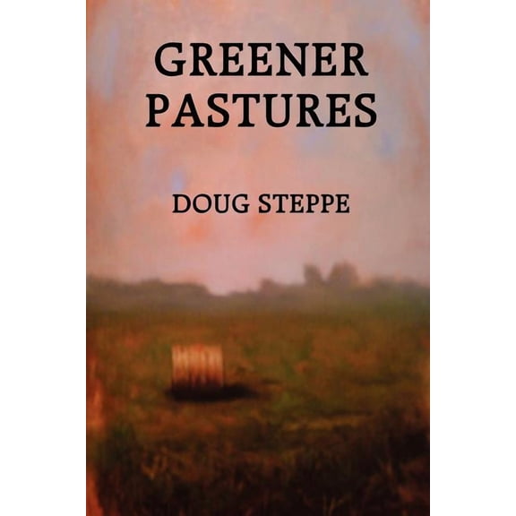 Greener Pastures, (Paperback)