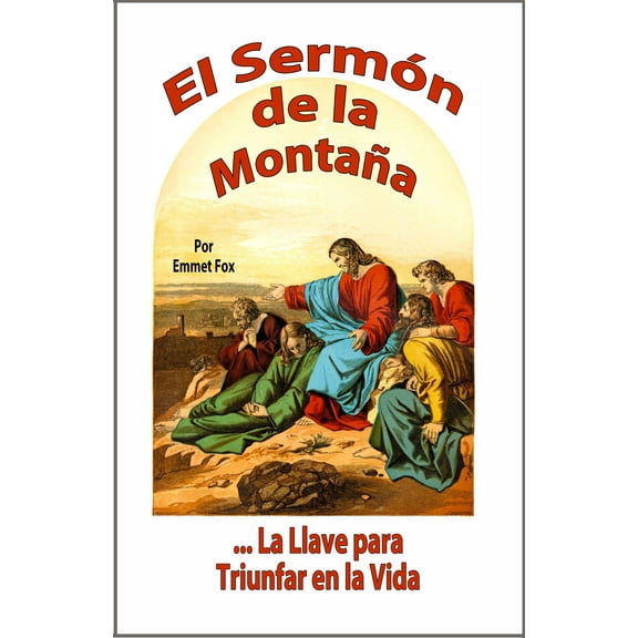 El Sermón de la Montaña, por Emmet Fox