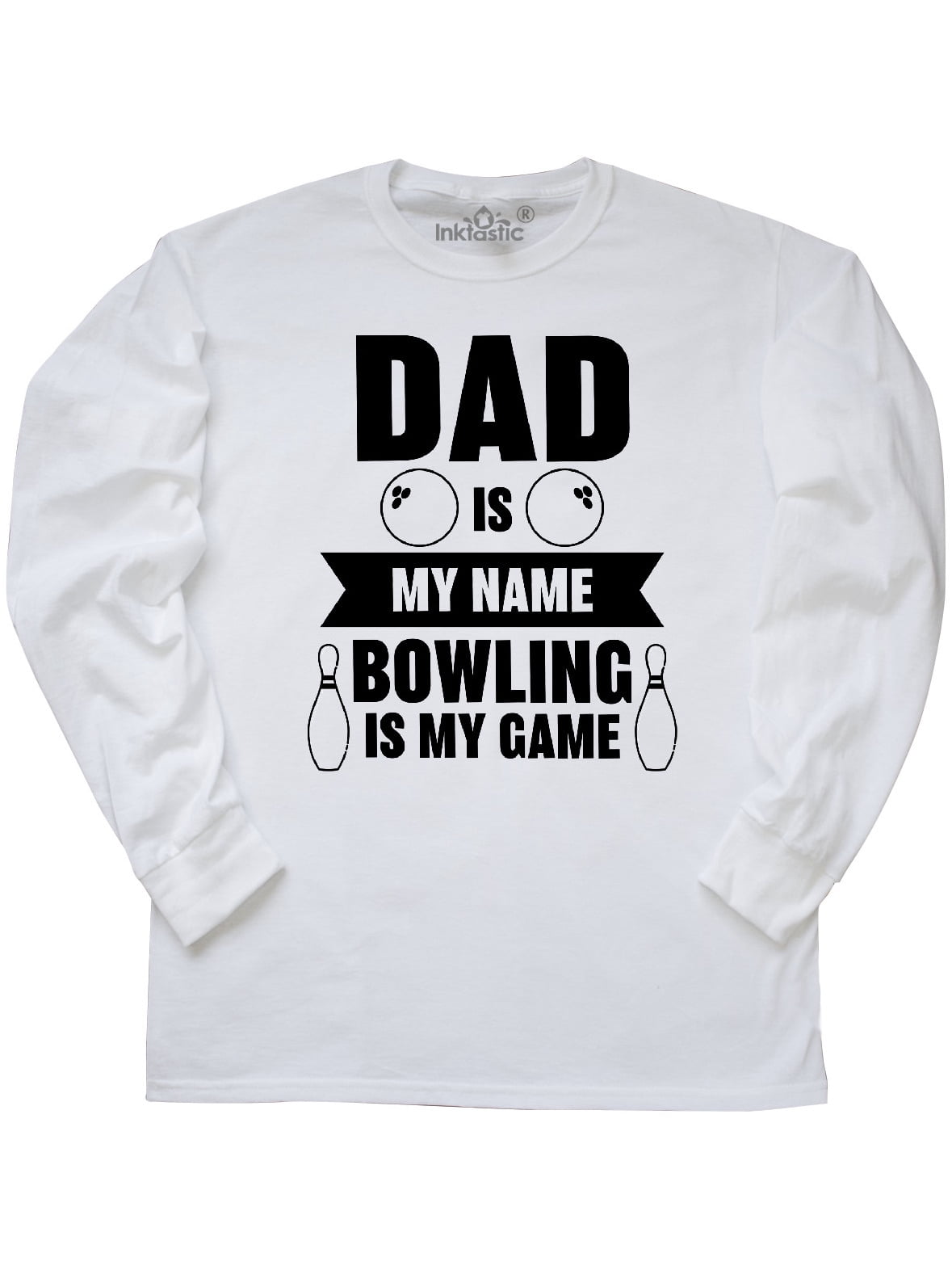 Inktastic Father's Day Dad is my Name Bowling is my Game Long Sleeve  T-Shirt - Walmart.com