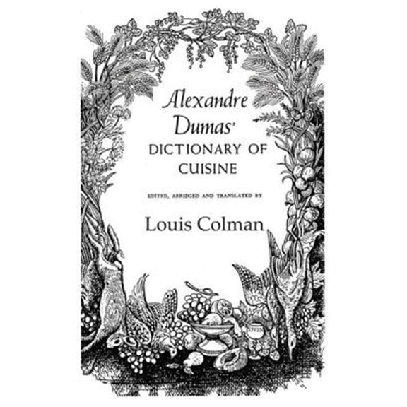 Pre-Owned Kegan Paul Library of Culinary Arts Alexander Dumas Dictionary Of Cuisine, (Hardcover)