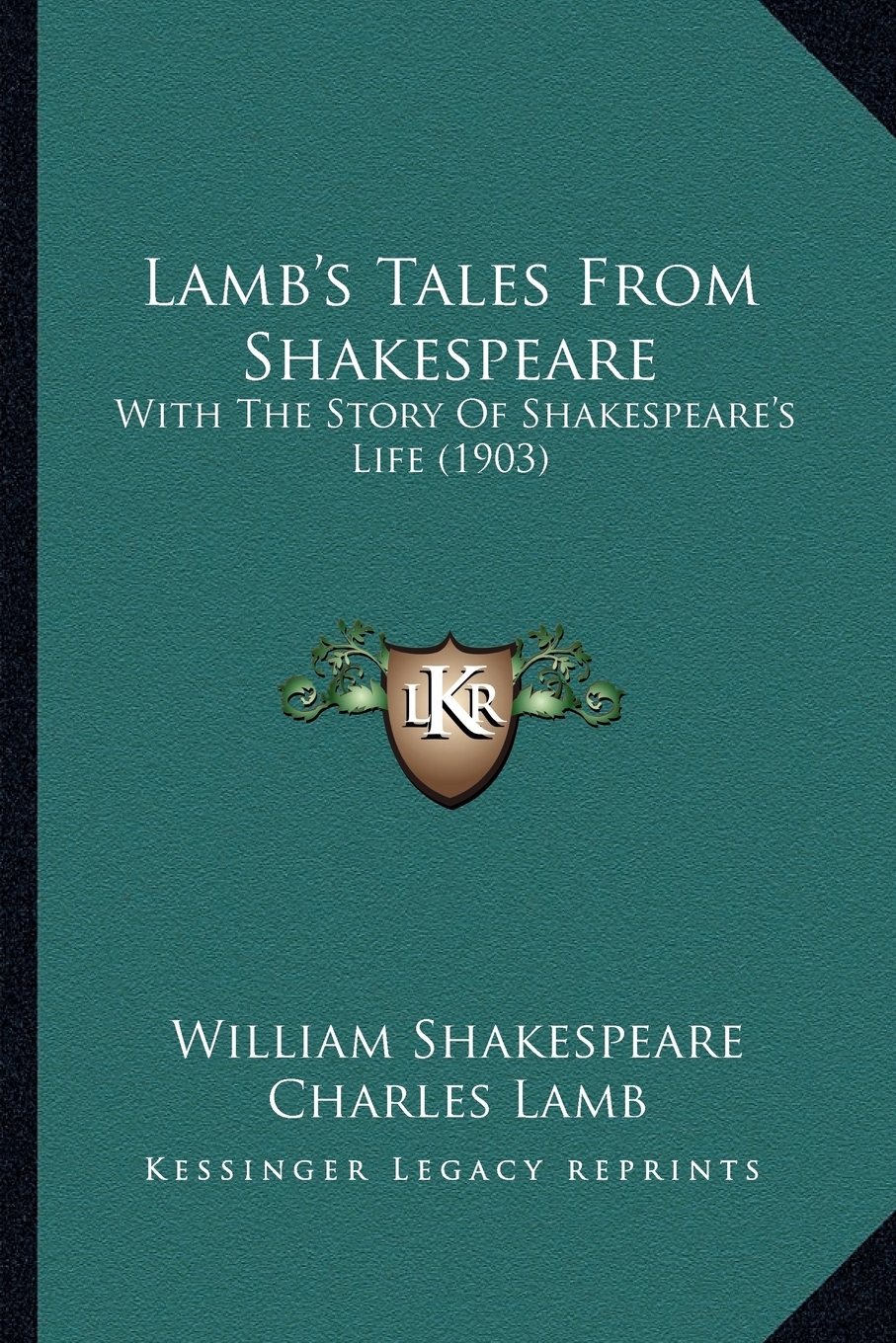 Lamb's Tales from Shakespeare With the Story of Shakespeare's Life