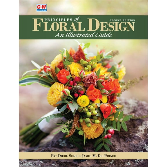 Principles of Floral Design: An Illustrated Guide, (Hardcover)