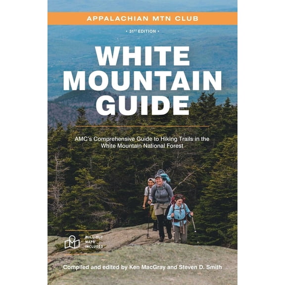 White Mountain Guide: Amc's Comprehensive Guide to Hiking Trails in the White Mountain National Forest, (Paperback)