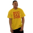 thumbnail image 3 of Best Dad Ever Cool Fathers Day Gift Men's Graphic T Shirt Tees Brisco Brands L, 3 of 6