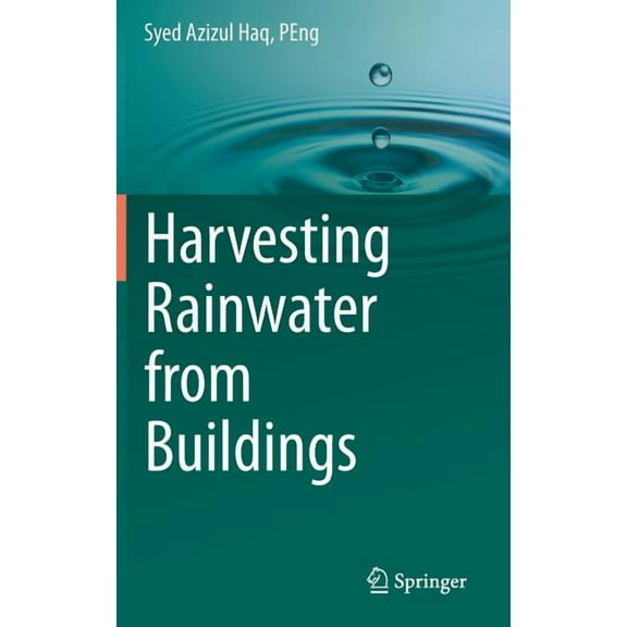 Harvesting Rainwater from Buildings, (Hardcover)