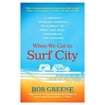 thumbnail image 1 of Pre-Owned When We Get to Surf City (Paperback) 031237691X 9780312376918, 1 of 1