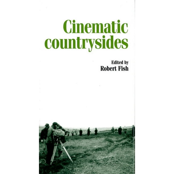 Inside Popular Film Cinematic Countrysides, (Paperback)